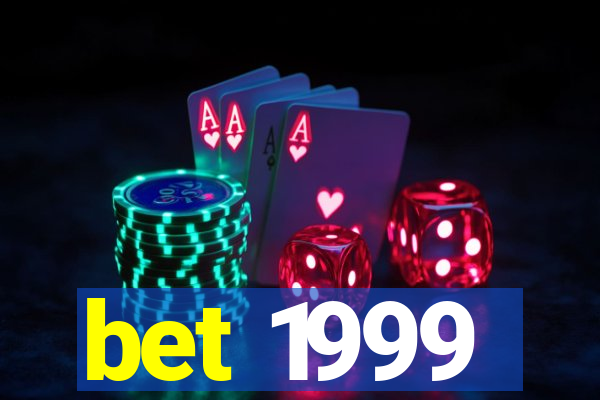 bet 1999